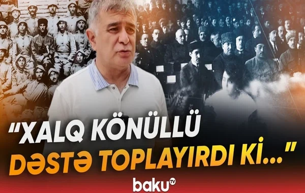 Tarixçi: "Müasir ordular içində ilk onluqdayıq" - VİDEO