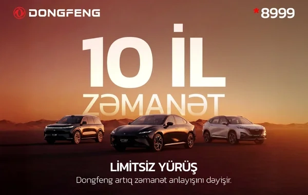 "Dongfeng Azərbaycan" avtomobil bazarının qaydalarını dəyişir