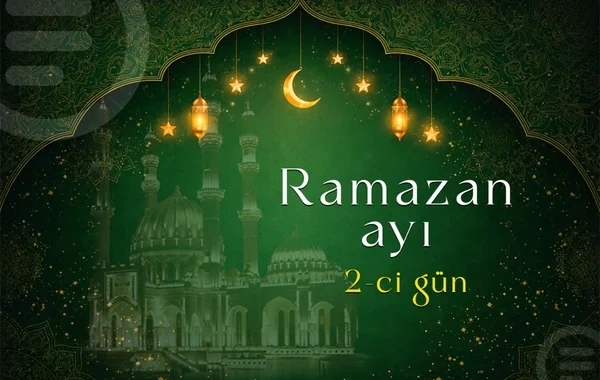 Ramazan ayının ikinci gününün imsak, iftar və namaz vaxtları