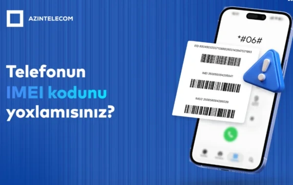 "AzInTelecom" 73 mindən çox saxta IMEI kodu bloklayıb
