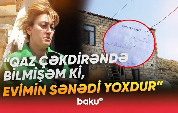 Sakin ev alqı-satqısında aldadıldığını iddia etdi: "Ya sənədi ver, ya da pulumu qaytar" - VİDEO