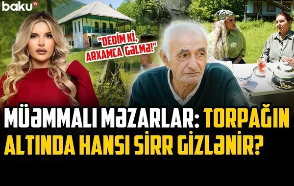 "Qazdıqca altından qəbir çıxır" - 150 illik bəy evi niyə tərk edilib? - VİDEO
