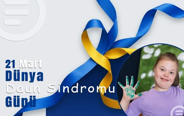 Beynəlxalq Daun Sindromu Günüdür - FOTO