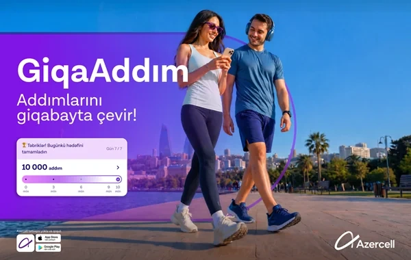 "Azercell" "GiqaAddım" ilə addımları internetə çevirir