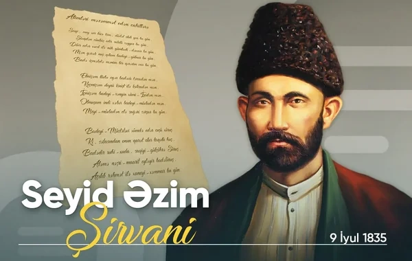Şair Seyid Əzim Şirvaninin doğum günüdür