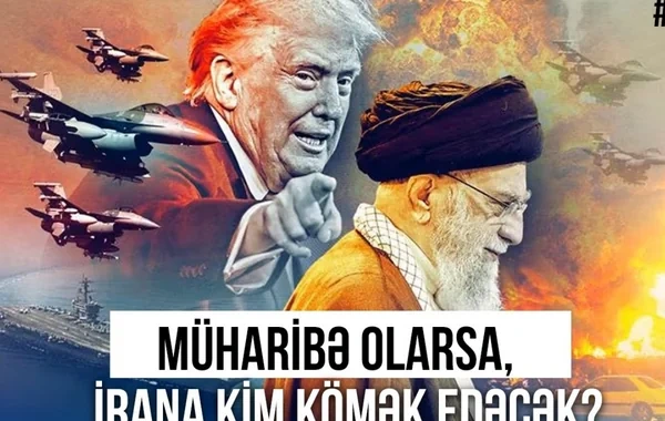 ABŞ hücum edərsə, İrana kim kömək göstərəcək? - VİDEO