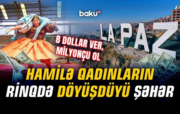 "Milyon dollar"ın səkkiz dollara satıldığı, hamilə qadınların rinqdə döyüşdüyü şəhər - VİDEO