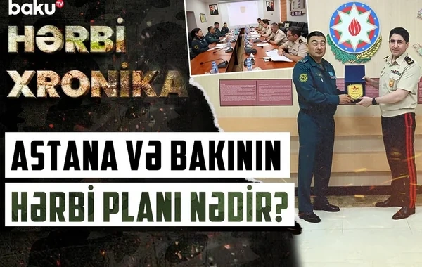 Qazaxıstan Azərbaycanın döyüş modelini niyə öyrənir? - VİDEO