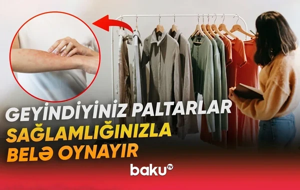 Üzdə şişkinlik, dəridə səpgilər: Səbəb geyiminizdə gizlənə bilər - VİDEO