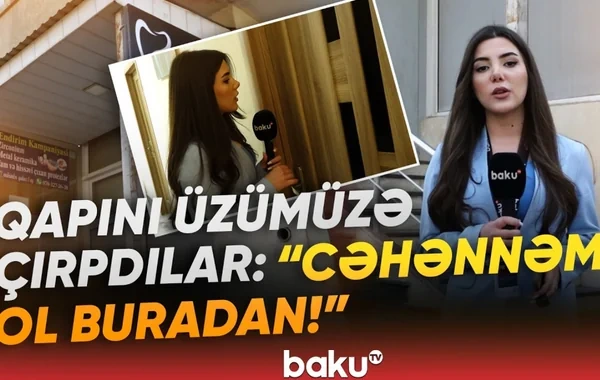 Bakıda qanunsuz fəaliyyət göstərən klinikalarda QALMAQAL: "Mənə qanun maraqlı deyil" - VİDEO