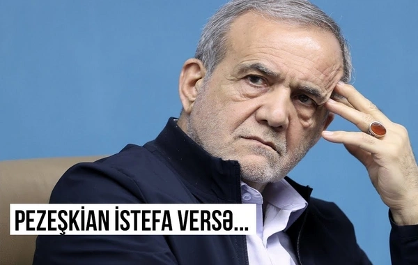 Pezeşkian istefa verərsə...
