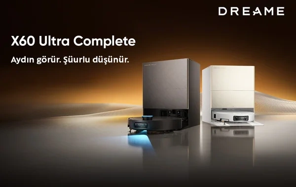 "Dreame" ən güclü və nazik "X60 Ultra Complete" robot-tozsoranının satışına başlayır