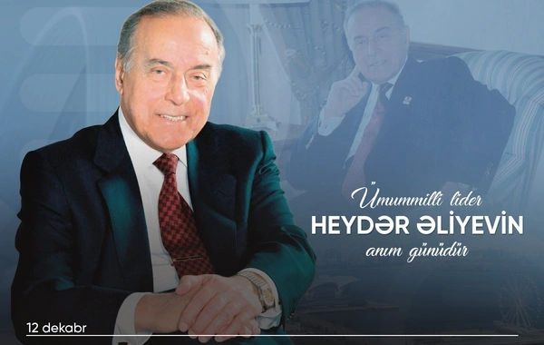 Ümummilli lider Heydər Əliyevin anım günüdür