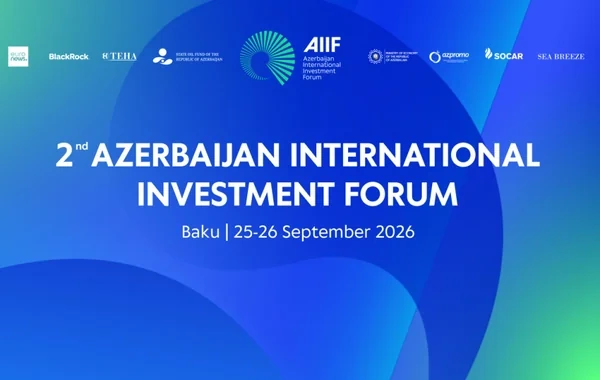 Bakıda İkinci Azərbaycan Beynəlxalq İnvestisiya Forumu keçiriləcək