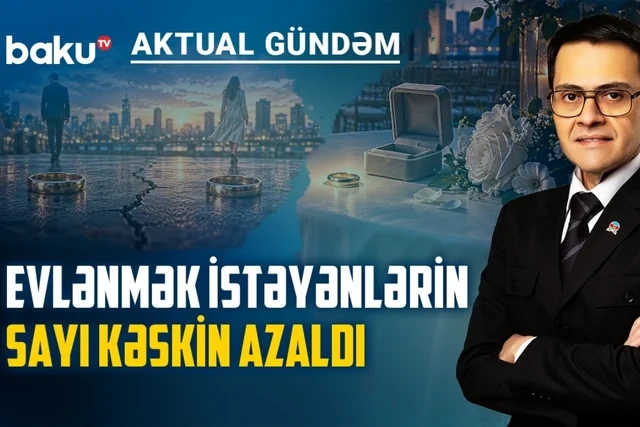 Azərbaycanda evlənmək istəyənlər niyə azalır? - Video