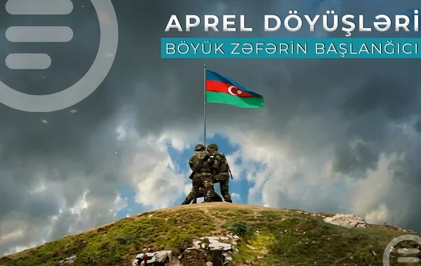 Aprel döyüşləri: Böyük Qələbəyə aparan yolun başlanğıcından 10 il ötür