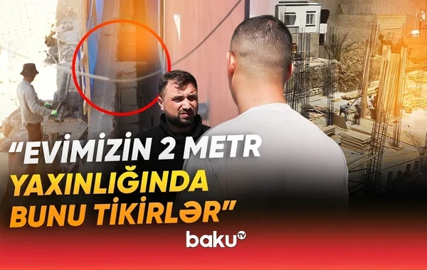 Masazırda təhlükə yaradan bina tikilir? - VİDEO
