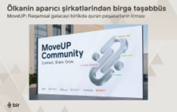 Azərbaycanın aparıcı maliyyə və texnologiya liderlərindən "MoveUP" təşəbbüsü