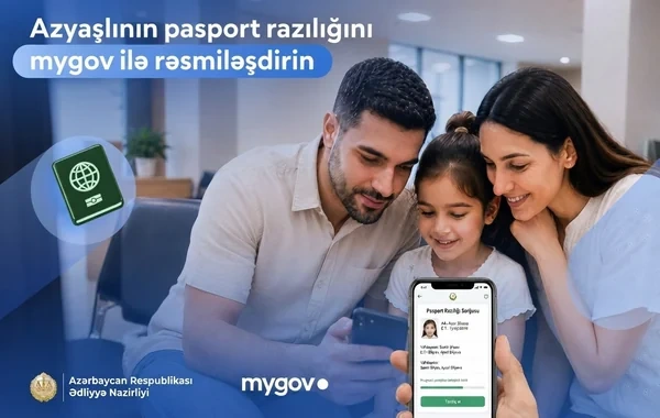 Azyaşlıya pasport verilməsi üçün razılıq ərizəsini artıq "mygov"dan əldə etmək mümkündür