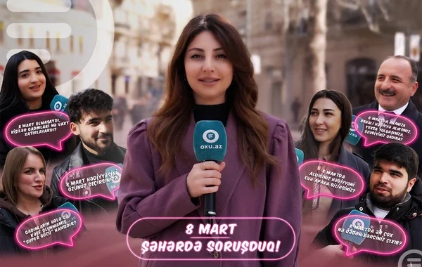8 Mart olmasa idi, kişilər qadınları nə vaxt xatırlayardılar? - VİDEO