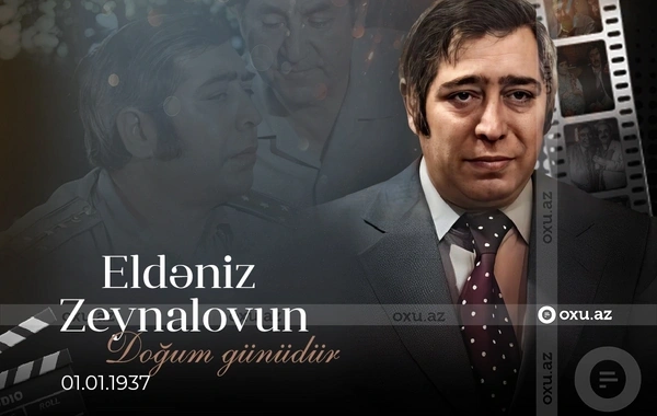 Xalq artisti Eldəniz Zeynalovun DOĞUM GÜNÜDÜR