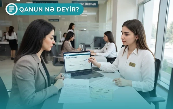 Bankların kredit vermə qaydası dəyişir - Qanun nə deyir?