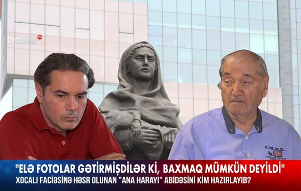 "Ana harayı" abidəsindəki uşaq obrazı haqqında TƏSİRLİ FAKT - VİDEO