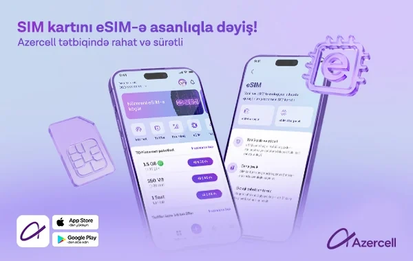 "Azercell" eSIM-ə keçidi tam rəqəmsallaşdırdı
