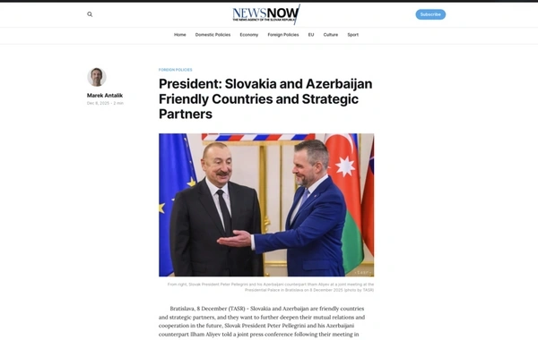 Azərbaycan Prezidentinin Slovakiyaya səfəri beynəlxalq medianın diqqət mərkəzində olub