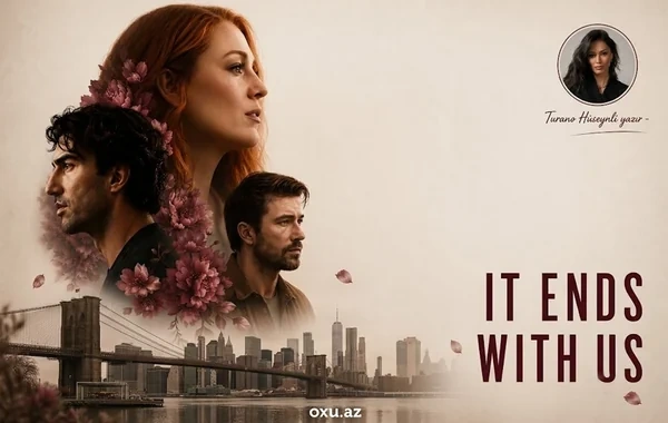 Filmdən sonra: "It Ends with Us"