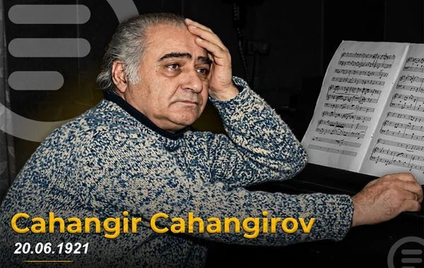 Tanınmış bəstəkar Cahangir Cahangirovun doğum günüdür