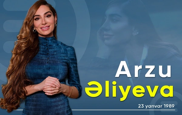 Arzu Əliyevanın doğum günüdür