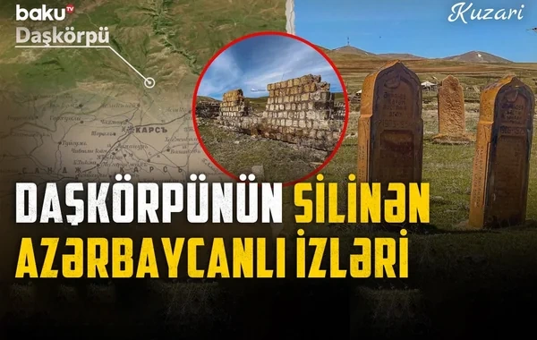 Qərbi Azərbaycanın yaddaş yerləri: Daşkörpüdən silinən izlər - Foto/Video