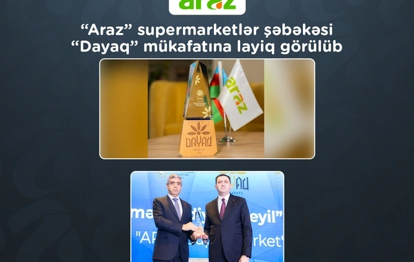 "Araz" supermarketlər şəbəkəsi "Dayaq" mükafatına layiq görülüb