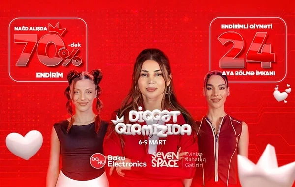 Bu qırmızı dayanmaq üçün deyil, cəmi dördgünlük fürsəti tutmaq üçündür: "Baku Electronics"də "Diqqət Qırmızıdadır"!