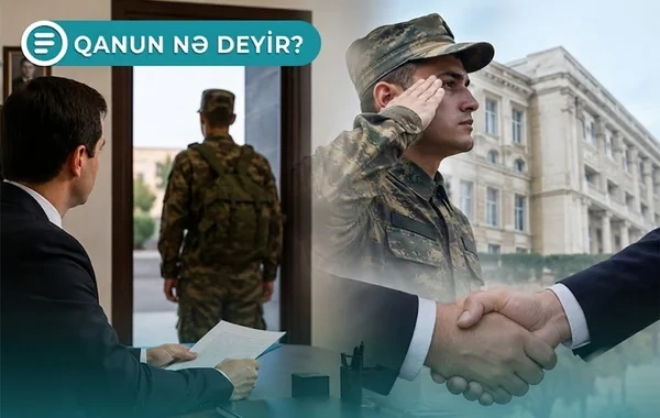 Azərbaycanda hərbi xidmətə yollanan bəzi şəxslərə müavinət veriləcək - Qanun nə deyir? - VİDEO