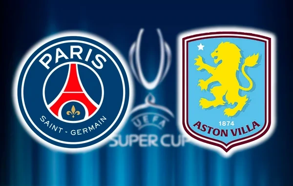UEFA Superkuboku bu gün sahibini tapacaq: PSJ, yoxsa "Aston Villa"?