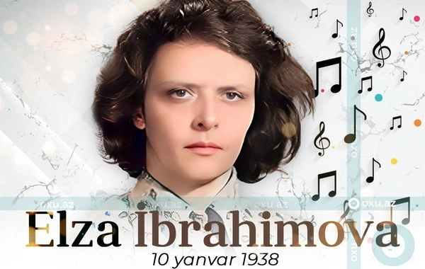 Tanqo ritmini Azərbaycan estradasına gətirən ilk bəstəkarlardan biri - Elza İbrahimovanın doğum günüdür