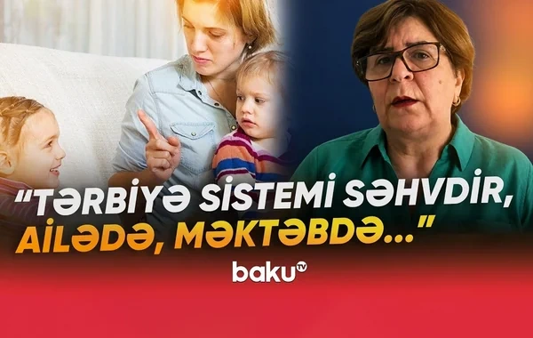Azərbaycanda uşaqların tərbiyəsi ilə bağlı PROBLEM: Psixoloq çıxış yolunu göstərdi - VİDEO