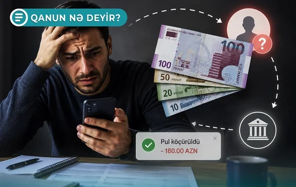 Başqasının kartına səhvən pul köçürsəniz, onu geri ala bilərsiniz - Qanun nə deyir? - VİDEO