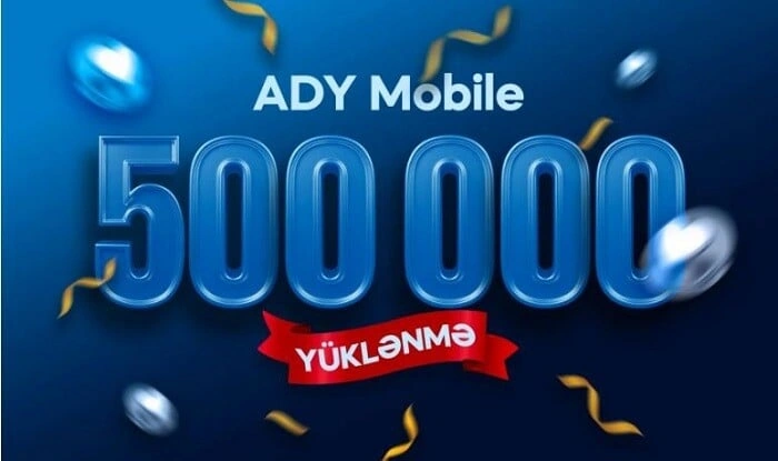 “ADY Mobile” istifadəçilərinin sayı 500 minə çatdı