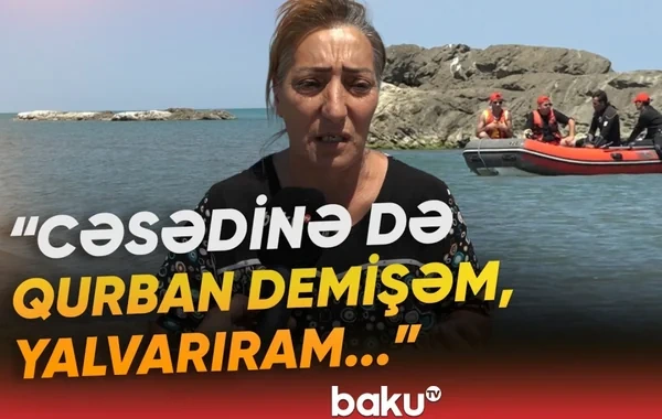 Dənizdə batan Elgünün ailəsi fəryad etdi - VİDEO