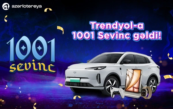 "Azərlotereya" ilə yeni əməkdaşlıq: "1001 Sevinc" artıq "Trendyol"da