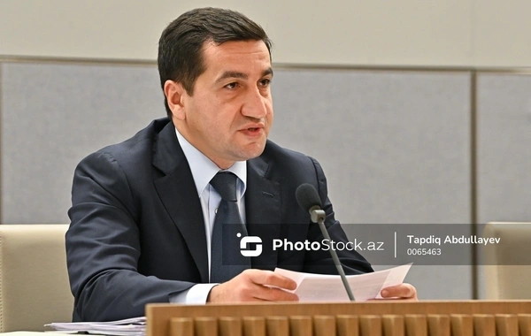 Hikmət Hacıyev: "Biz Cənubi Qafqazda yeni reallıqları və yeni status-kvonu qururuq"