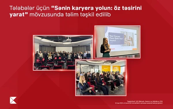 Təhsil kreditindən yararlanan tələbələr üçün "Sənin karyera yolun: öz təsirini yarat" mövzusunda təlim keçirilib