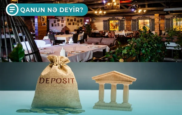 Restoranlarda depozit tələbi bəzi hallarda qanunsuz sayıla bilər - Qanun nə deyir? - VİDEO