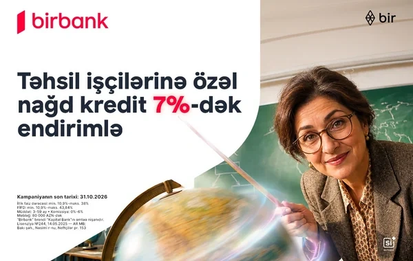 Təhsil işçilərinə nağd pul kreditində 7%-dək endirim