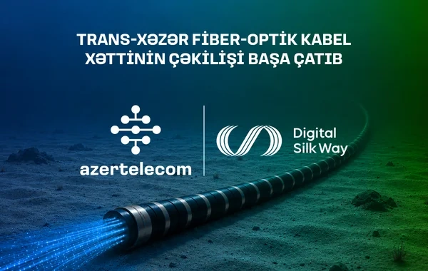 Xəzər dənizinin dibi ilə Trans-Xəzər fiber-optik kabel xəttinin çəkilişi başa çatıb