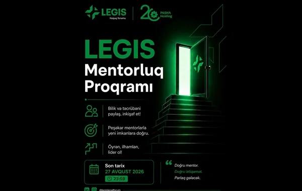 "PAŞA Holding" gənc hüquqşünaslar üçün "LEGIS" Mentorluq Proqramına start verib
