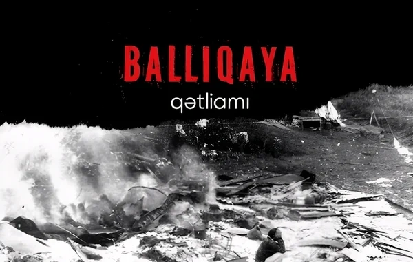 Ermənilərin törətdiyi Ballıqaya qətliamının ildönümüdür - FOTO